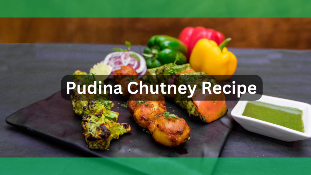 Pudina Chutney Recipe